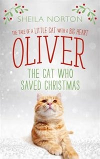 Couverture_Oliver The Cat Who Saved Christmas