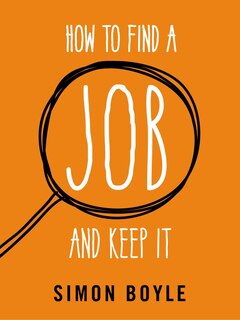 Front cover_How To Find A Job And Keep It