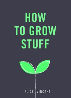Couverture_How To Grow Stuff