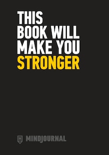 Front cover_Mind Journal: This Book Will Make You Stronger