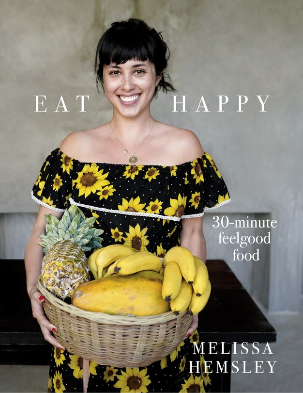 Couverture_Eat Happy: 30-minute Feelgood Food