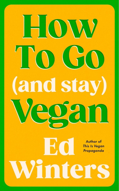 Front cover_How to Go (and Stay) Vegan