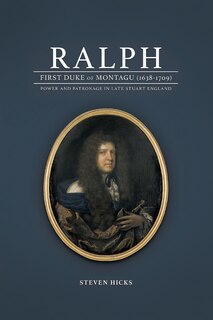 Front cover_Ralph, 1st Duke of Montagu (1638-1709)
