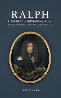 Front cover_Ralph, 1st Duke of Montagu (1638-1709)
