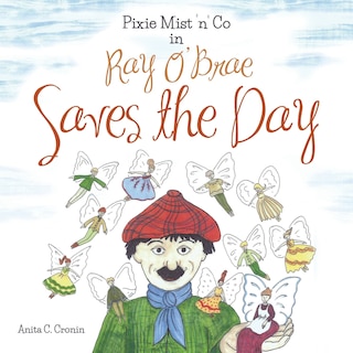 Front cover_Pixie Mist 'n' Co in Ray O' Brae Saves the Day