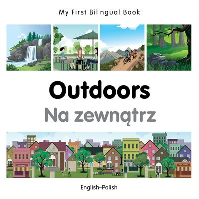 My First Bilingual Book–Outdoors (English–Polish)