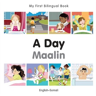 Front cover_My First Bilingual Book–A Day (English–Somali)