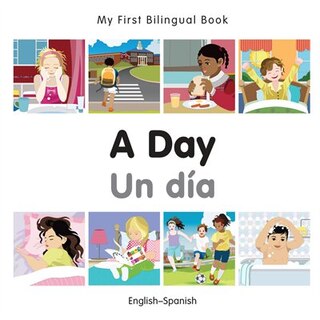 Front cover_My First Bilingual Book–A Day (English–Spanish)