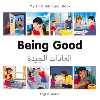 Couverture_My First Bilingual Book–Being Good (English–Arabic)
