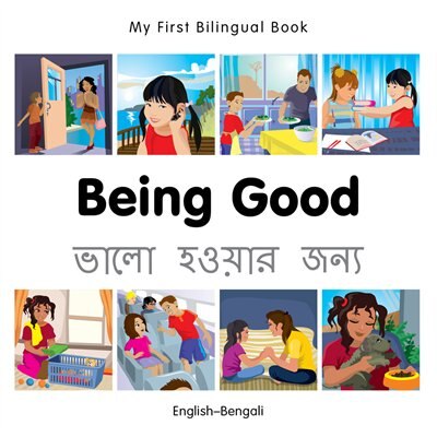 Front cover_My First Bilingual Book–Being Good (English–Bengali)