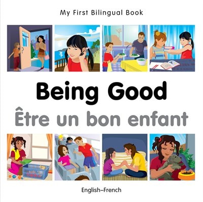 Couverture_My First Bilingual Book–Being Good (English–French)