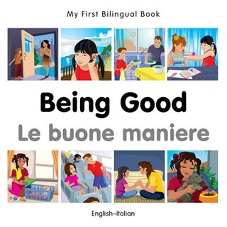 Front cover_My First Bilingual Book–Being Good (English–Italian)