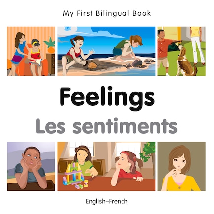 My First Bilingual Book–Feelings (English–French)