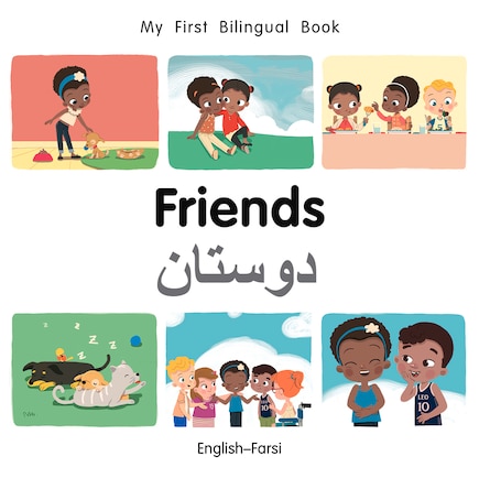 My First Bilingual Book–Friends (English–Farsi)