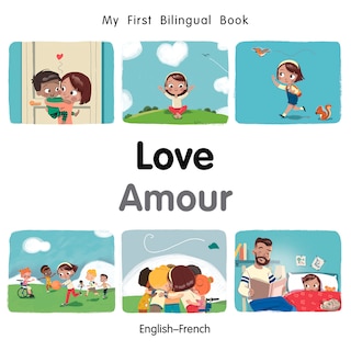 Front cover_My First Bilingual Book–Love (English–French)