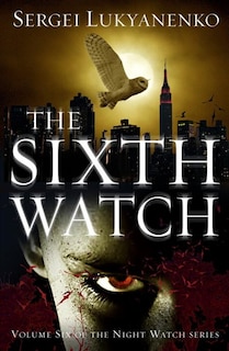 The Sixth Watch: (night Watch 6)