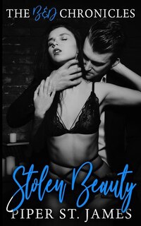 Stolen Beauty: The B&D Chronicles
