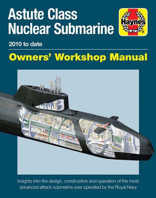 Front cover_Astute Class Nuclear Submarine Owners' Workshop Manual