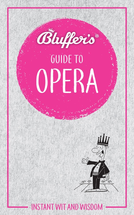 Front cover_Bluffer's Guide To Opera