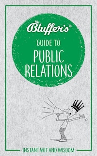 Couverture_Bluffer's Guide To Public Relations