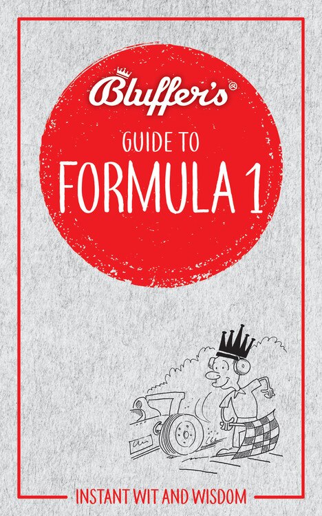Front cover_Bluffer's Guide To Formula 1