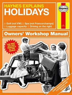 Front cover_Haynes Explains: Holidays Owners' Workshop Manual