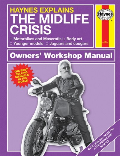 Front cover_Haynes Explains: The Midlife Crisis Owners' Workshop Manual