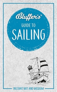 Couverture_Bluffer's Guide To Sailing