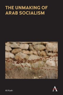 Front cover_The Unmaking Of Arab Socialism