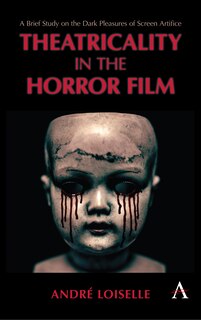 Front cover_Theatricality In The Horror Film