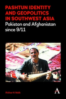 Front cover_Pashtun Identity And Geopolitics In Southwest Asia