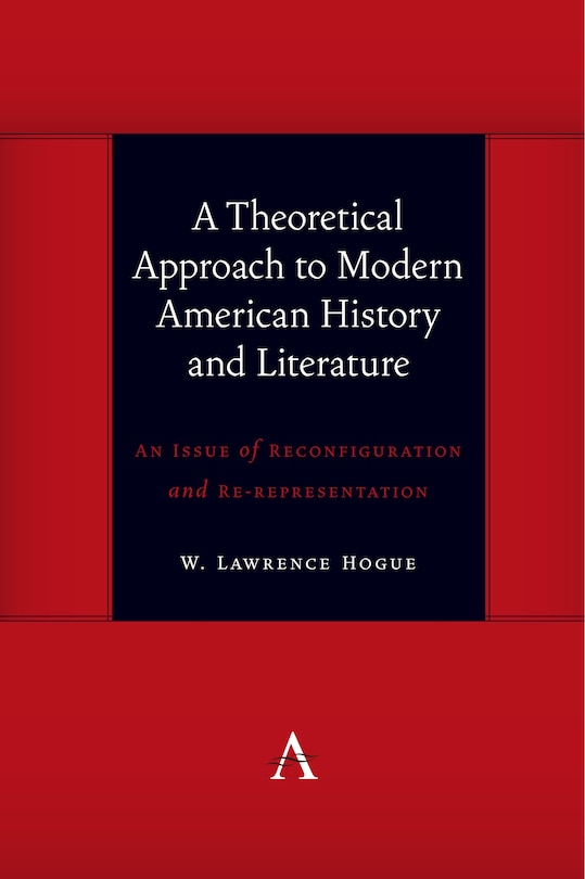 Front cover_A Theoretical Approach To Modern American History And Literature