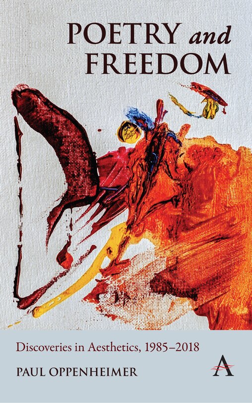 Front cover_Poetry and Freedom: Discoveries in Aesthetics, 1985–2018