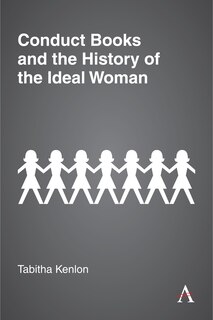 Couverture_Conduct Books And The History Of The Ideal Woman