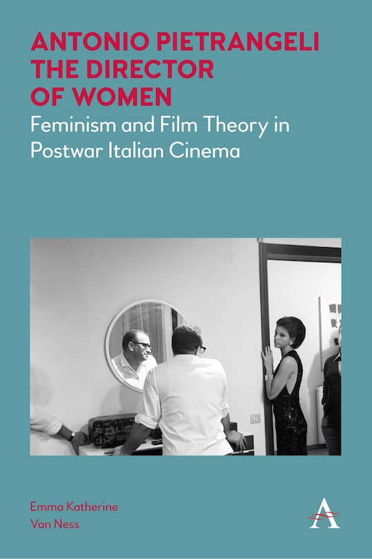 Front cover_Antonio Pietrangeli, The Director Of Women