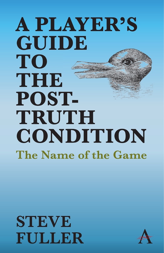 Couverture_A Player's Guide To The Post-truth Condition