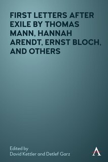 Couverture_First Letters After Exile By Thomas Mann, Hannah Arendt, Ernst Bloch, And Others