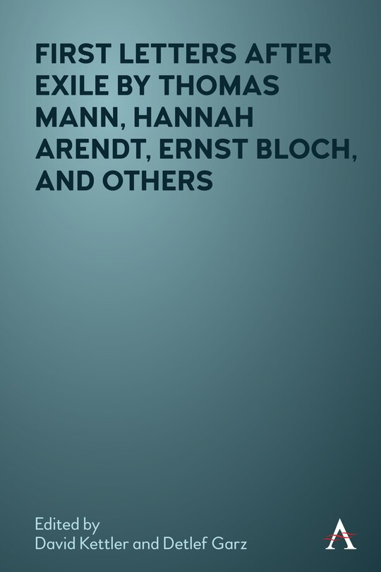 Couverture_First Letters After Exile By Thomas Mann, Hannah Arendt, Ernst Bloch, And Others