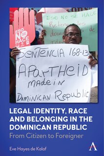 Couverture_Legal Identity, Race And Belonging In The Dominican Republic