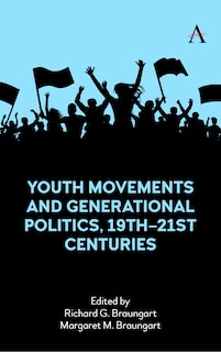 Front cover_Youth Movements and Generational Politics, 19th–21st Centuries