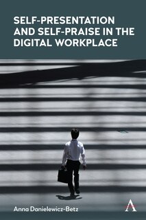Couverture_Self-presentation And Self-praise In The Digital Workplace