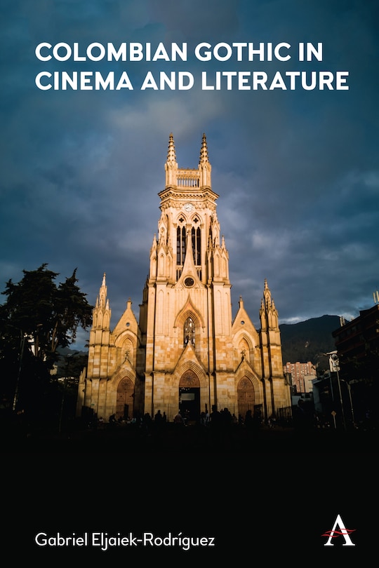 Front cover_Colombian Gothic In Cinema And Literature