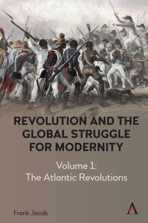 Front cover_Revolution and the Global Struggle for Modernity