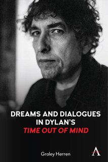 Front cover_Dreams and Dialogues in Dylan’s Time Out of Mind