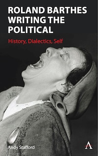 Front cover_Roland Barthes Writing the Political