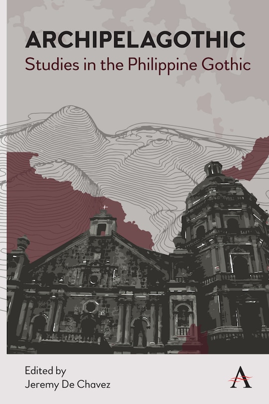 Front cover_Archipelagothic: Studies In The Philippine Gothic