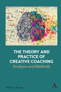 Front cover_The Theory and Practice of Creative Coaching