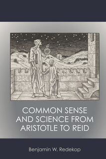 Front cover_Common Sense And Science From Aristotle To Reid