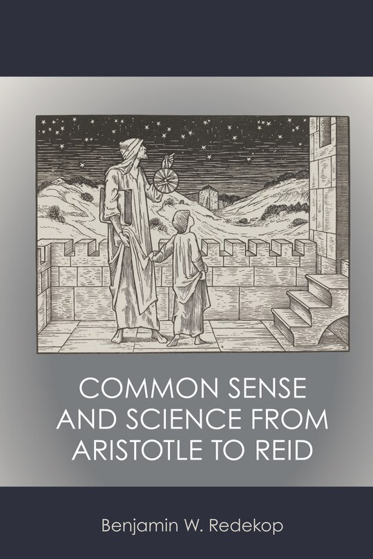 Front cover_Common Sense And Science From Aristotle To Reid