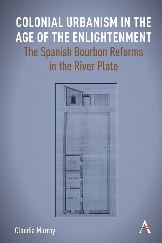 Couverture_Colonial Urbanism in the Age of the Enlightenment